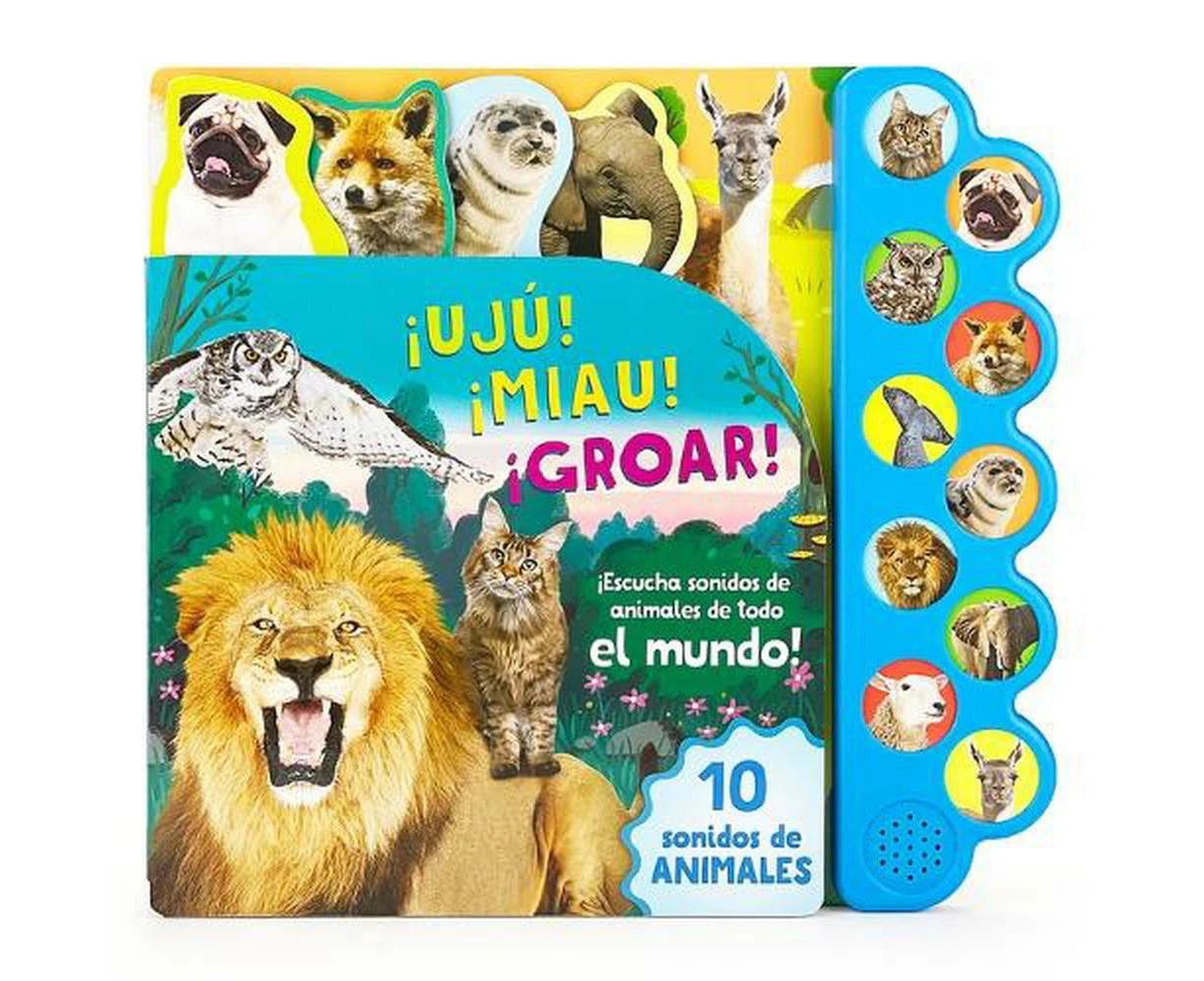 Uj! Miau! Groar! Escucha Sonidos de Animales de Todo El Mundo! (Spanish Edition)