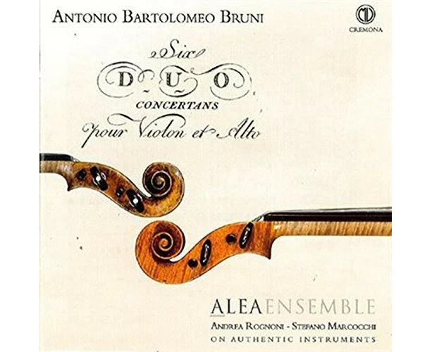 Bruni / Alea Ensemble / Rognoni / Marcocchi - Antonio Bartolomeo Bruni: Six duo concertans pour Violon et Alto  [COMPACT USA import