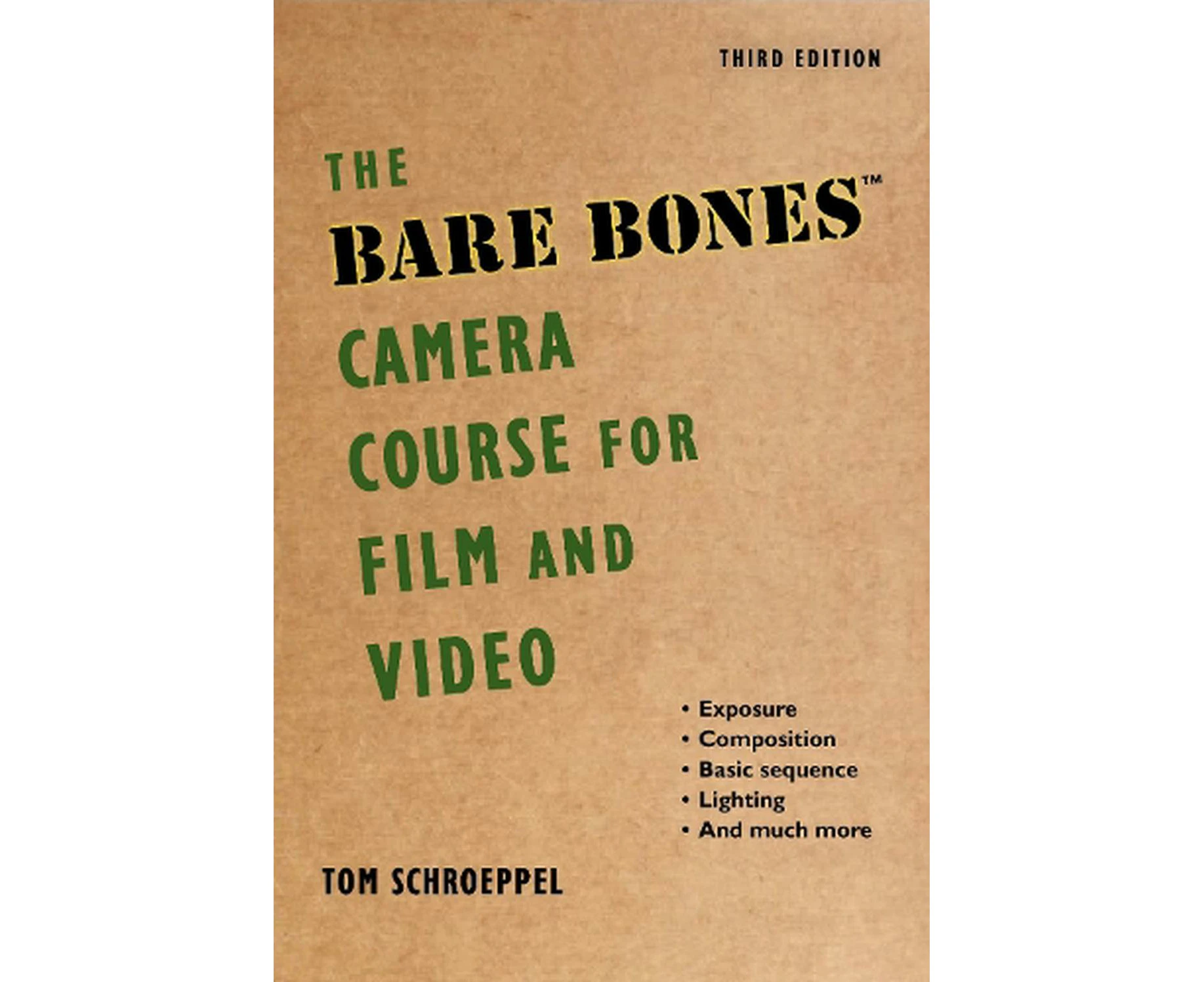 The Bare Bones Camera Course for Film and Video