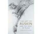 The Art of Ruskin and the Spirit of Place