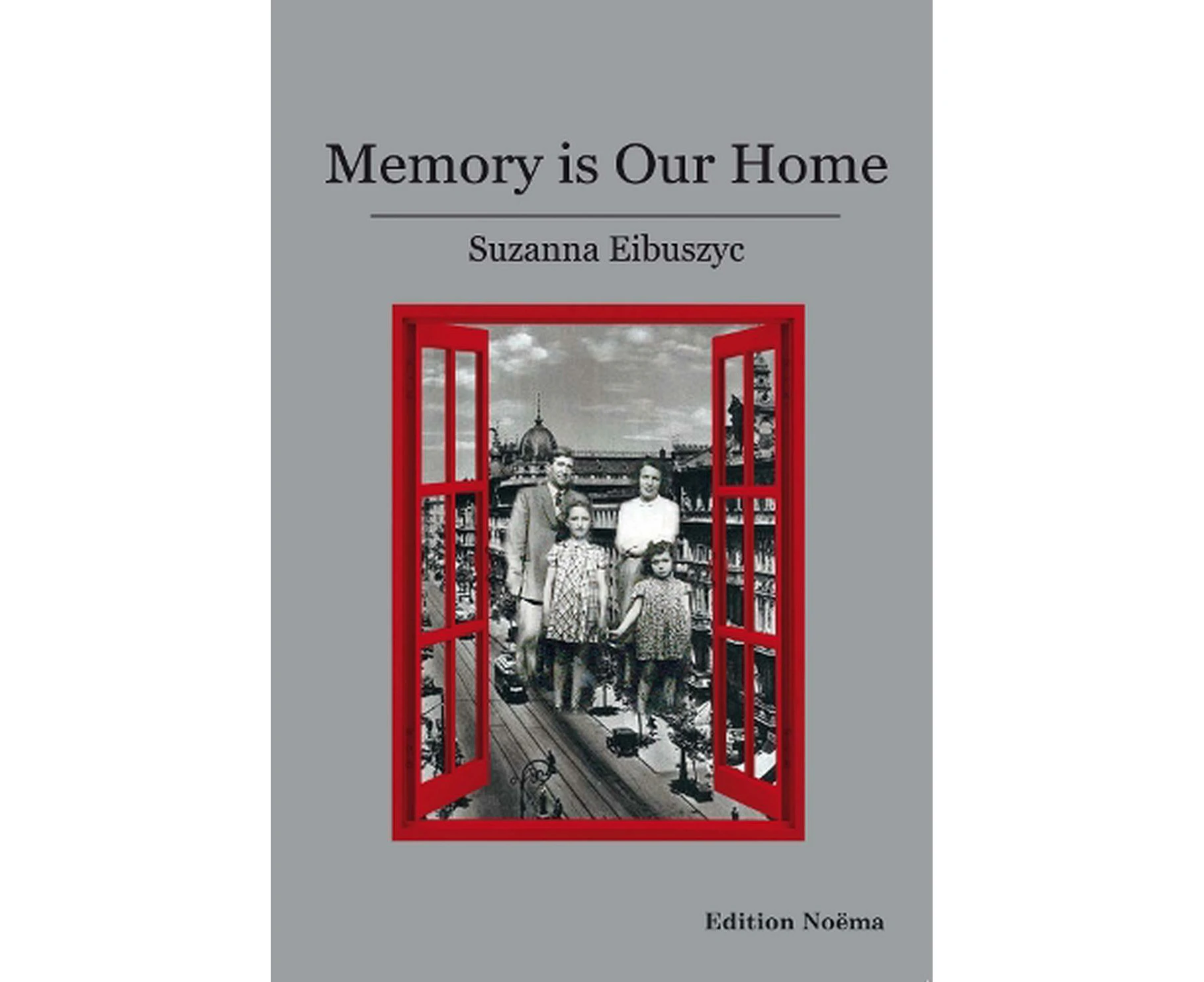 Memory Is Our Home  Loss and Remembering: Three Generations in Poland and Russia, 19171960s