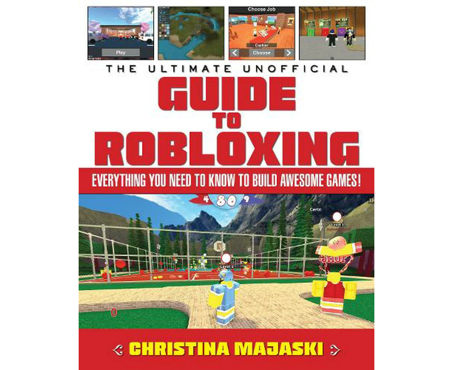 The Ultimate Unofficial Guide to Robloxing