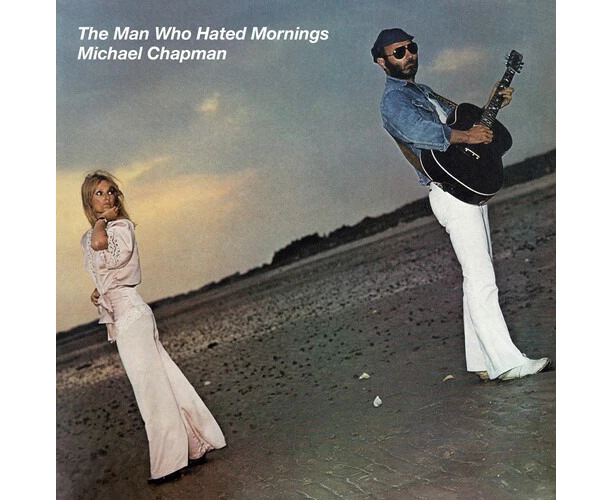 Michael Chapman - The Man Who Hated Mornings  [VINYL LP] 180 Gram USA import