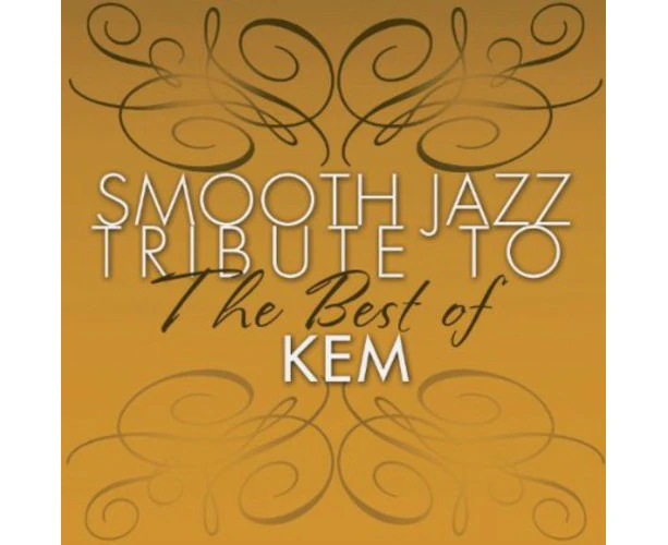 Smooth Jazz Tribute - Smooth Jazz tribute to KEM the Best Of  [COMPACT DISCS] USA import