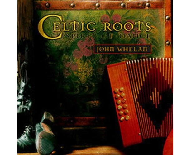 John Whelan - Celtic Roots  [COMPACT DISCS] USA import