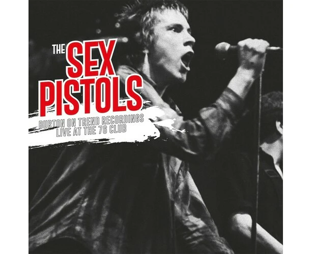 The Sex Pistols - Burton On Trend Recordings Live At The 76 Club  [VINYL LP] USA import