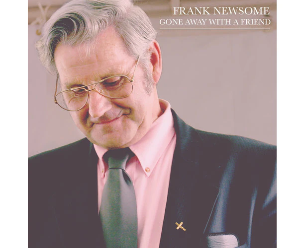 Frank Newsome - Gone Away With A Friend  [COMPACT DISCS] USA import