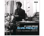 If I Can Dream: Elvis Presley With Royal Philharmo