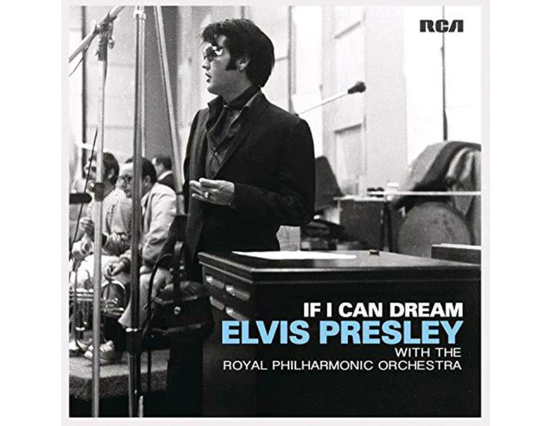 If I Can Dream: Elvis Presley With Royal Philharmo