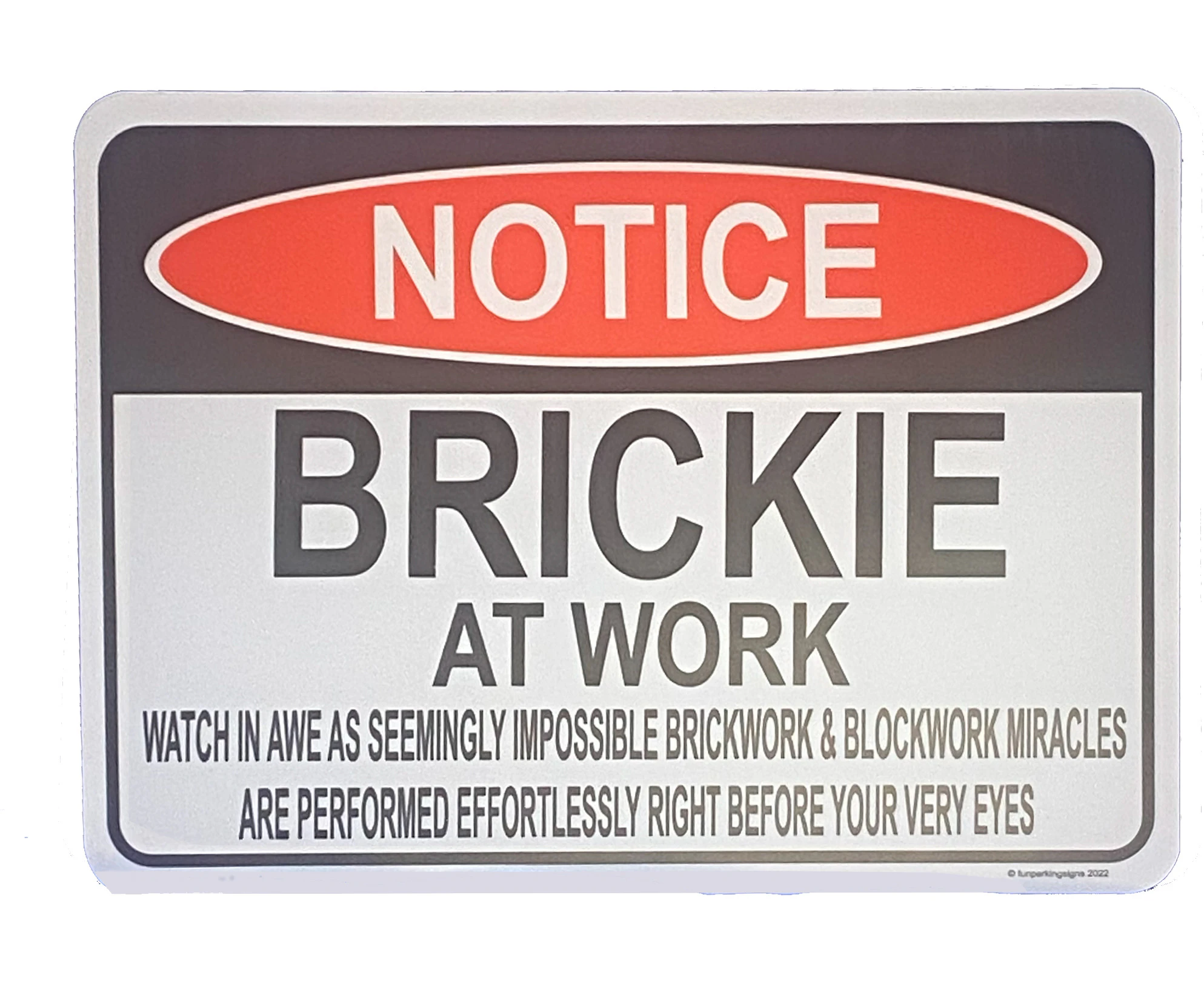 WARNING SIGN - Brickie at Work