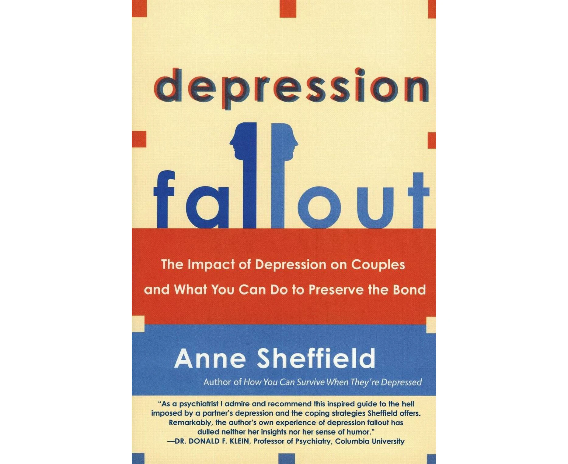 Depression Fallout: The Impact of Depression on Couples and What You Can Do to Preserve the Bond