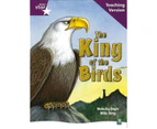 Rigby Star Guided Reading Purple Level: The King of the Birds Teaching Version