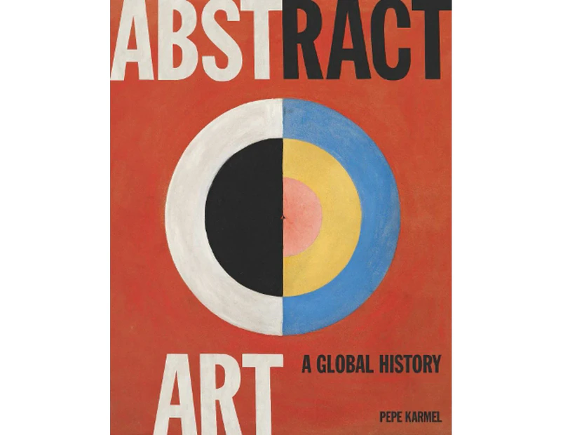 Abstract Art: A Global History