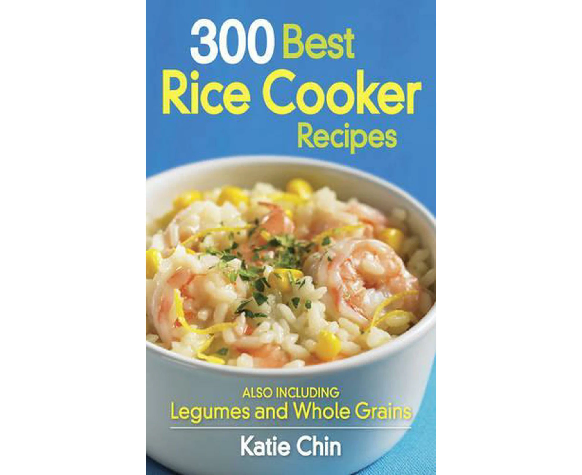 300 Best Rice Cooker Recipes