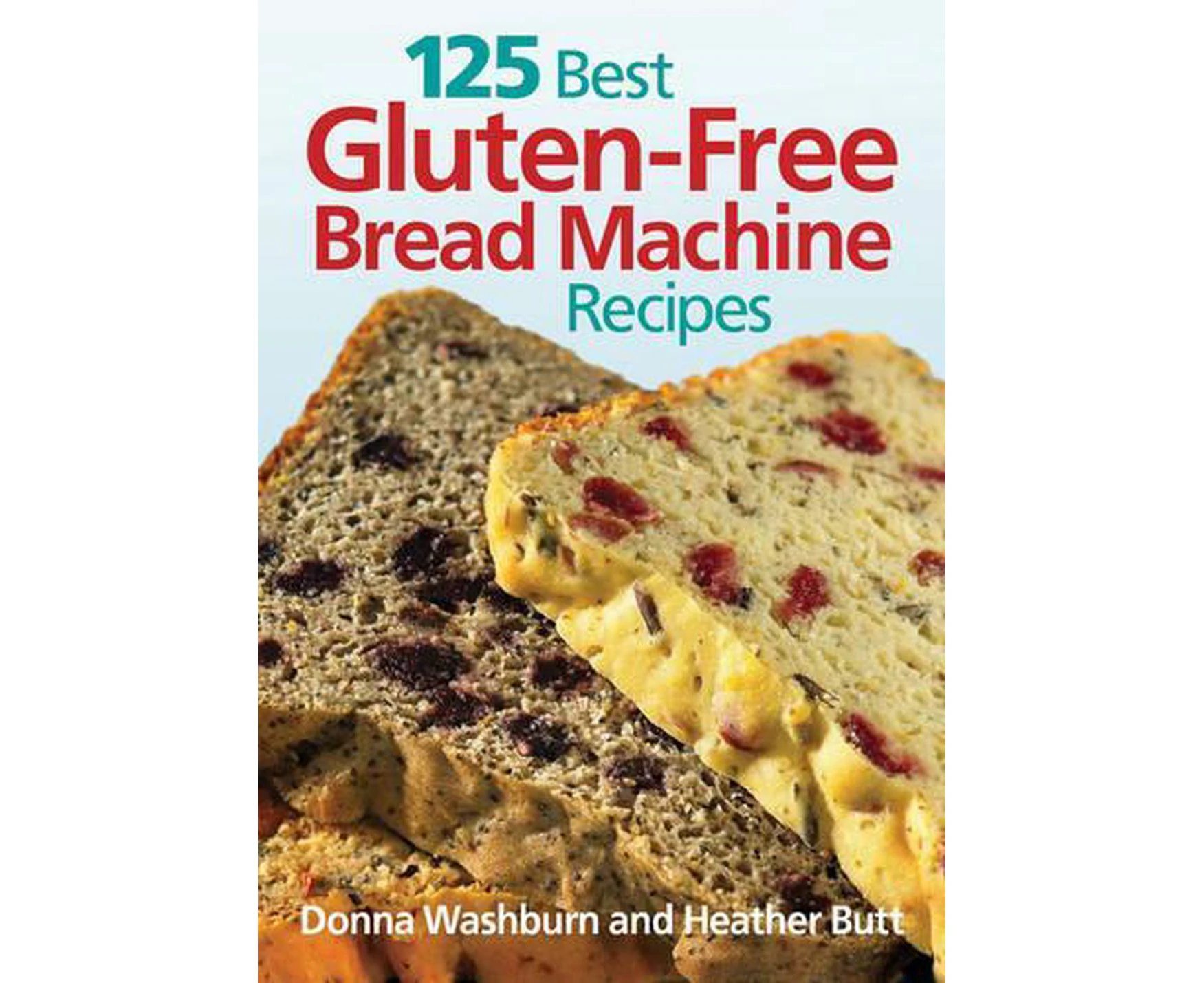 125 Best Gluten Free Bread Machine Recipes