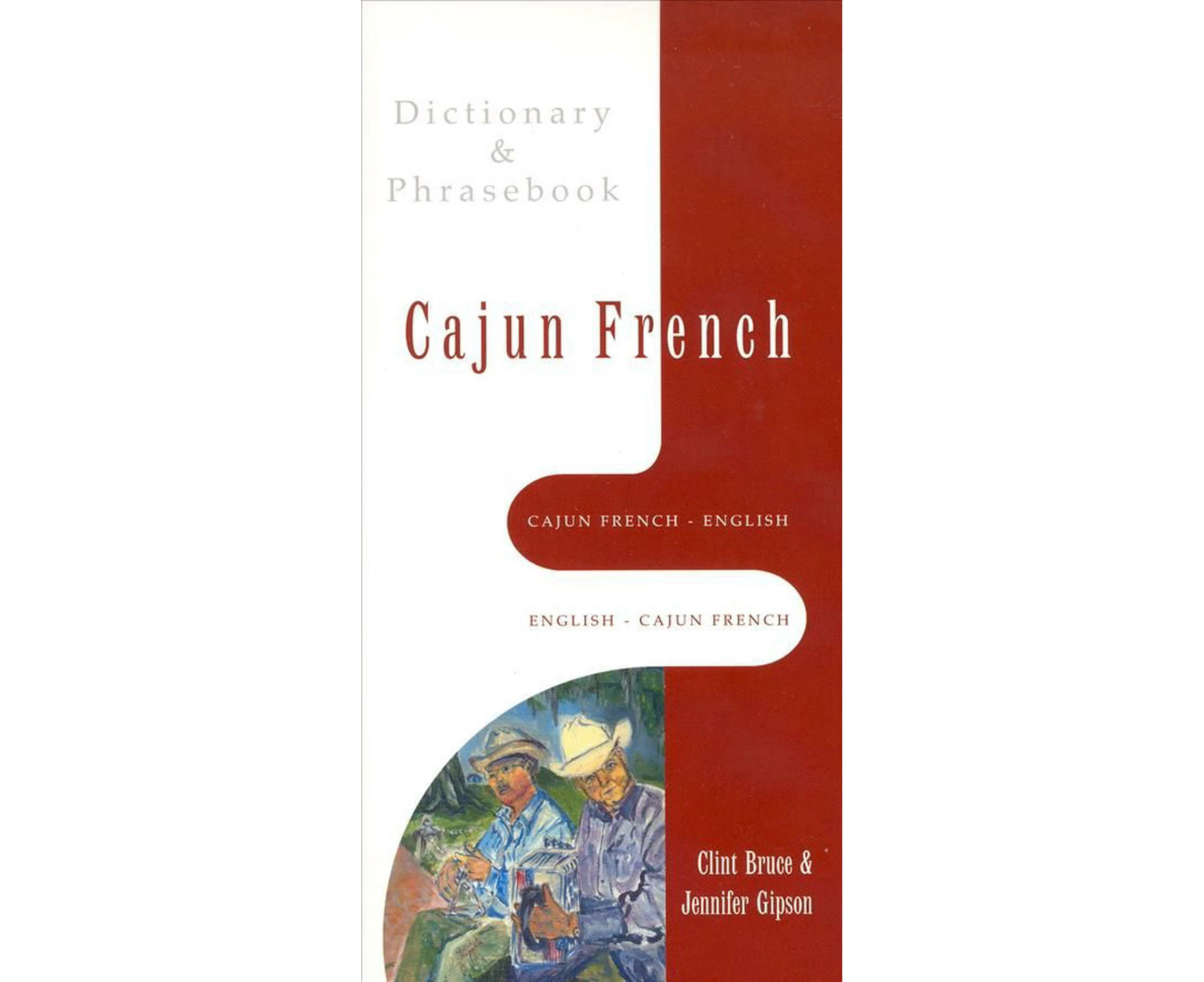 Cajun French-English/English-Cajun French Dictionary & Phrasebook