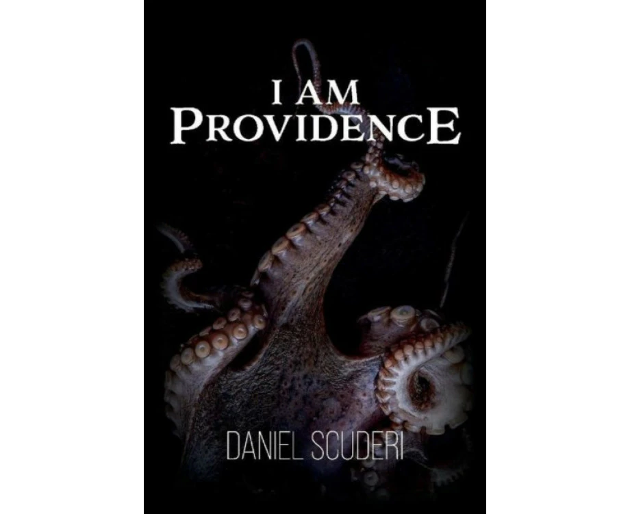 I Am Providence by Daniel Scuderi