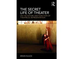 The Secret Life of Theater