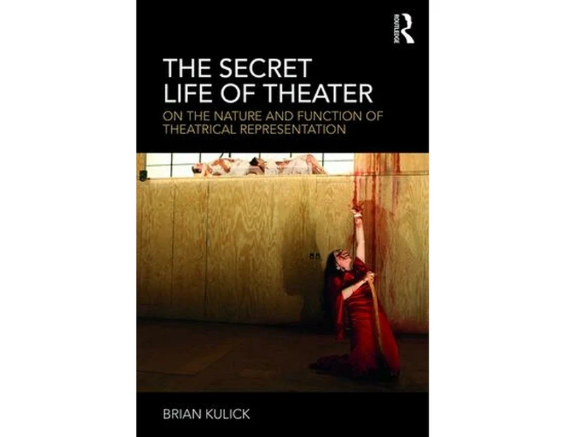 The Secret Life of Theater