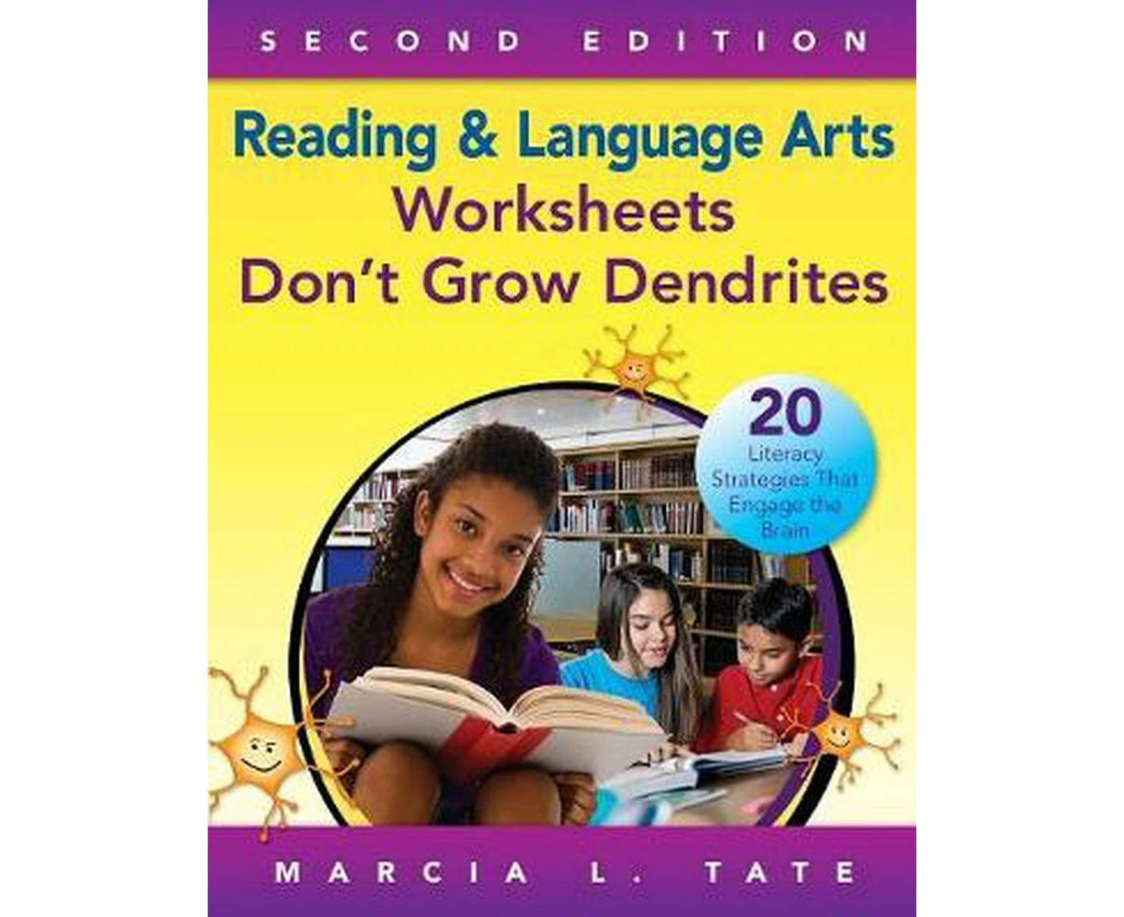 Reading and Language Arts Worksheets Don't Grow Dendrites: 20 Literacy Strategies That Engage the Brain