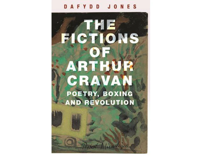 The Fictions of Arthur Cravan