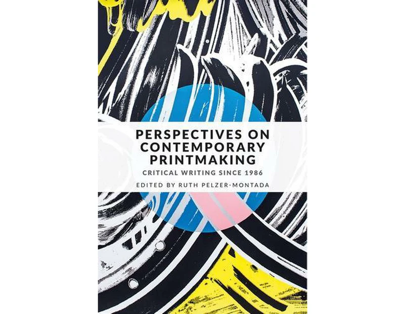 Perspectives on Contemporary Printmaking