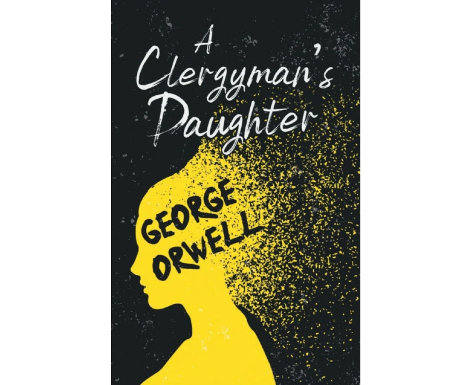 A Clergymans Daughter by George Orwell