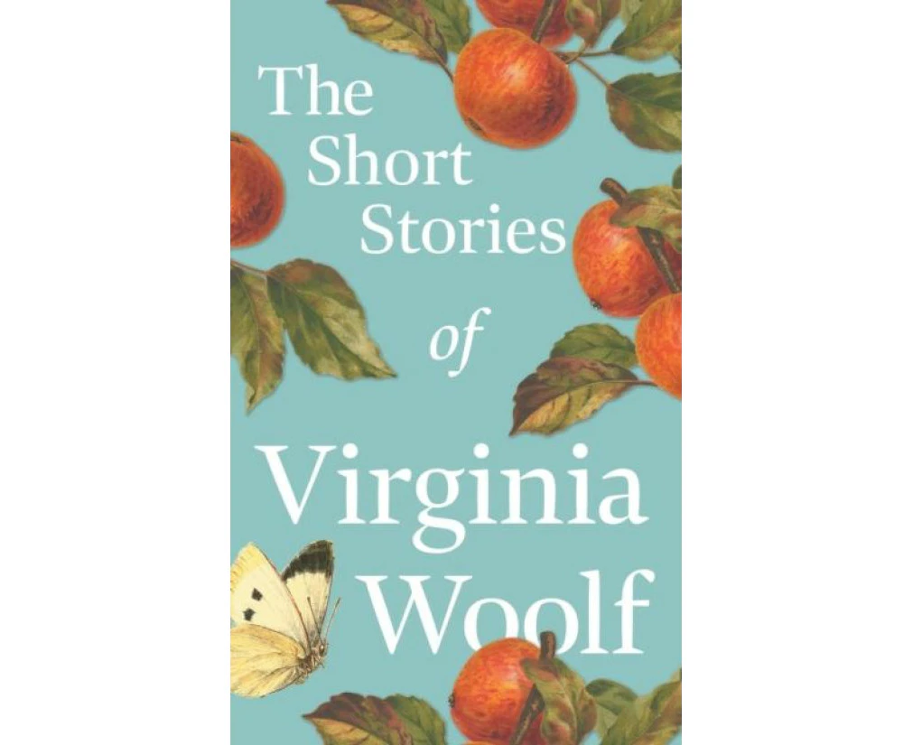 The Short Stories of Virginia Woolf by Virginia Woolf