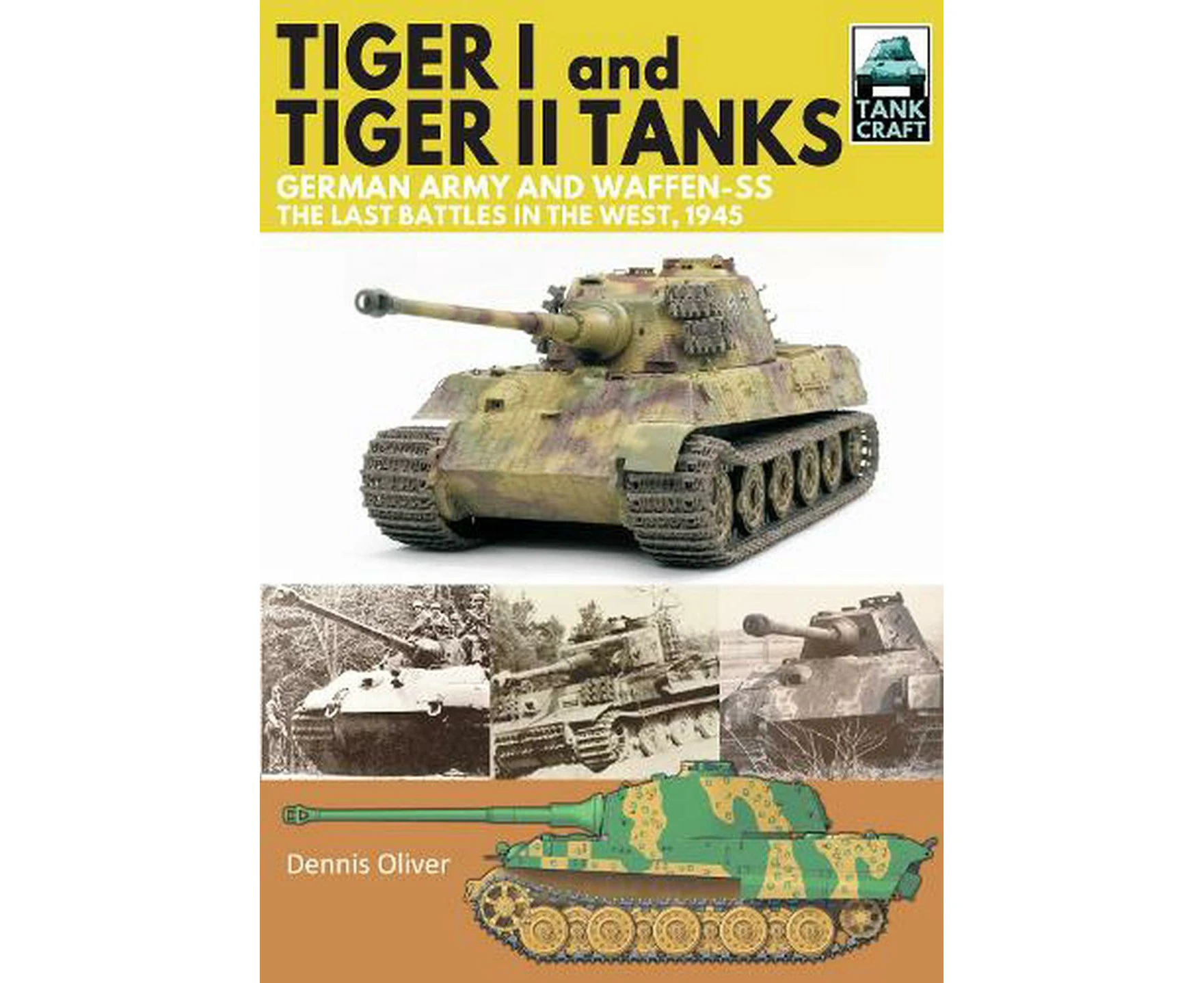 Tiger I and Tiger II Tanks, German Army and Waffen-SS, The Last Battles in the West, 1945