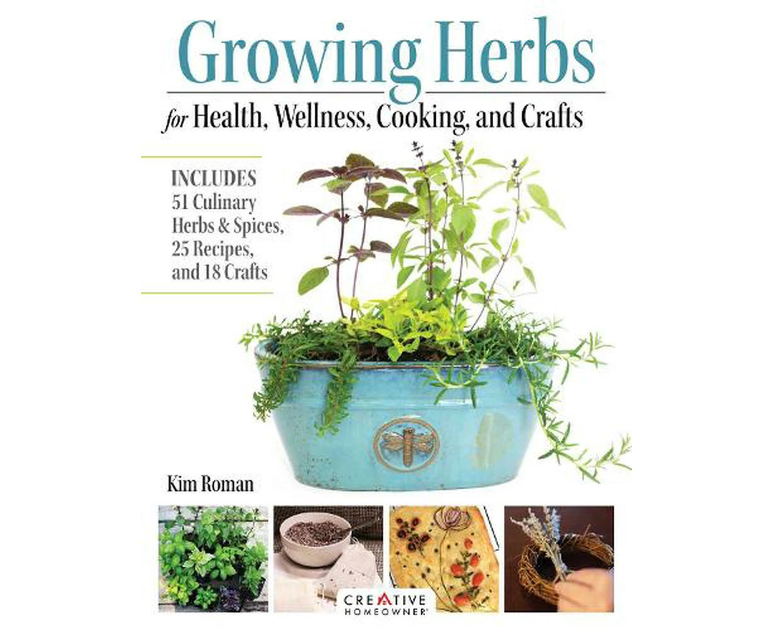 Growing Herbs for Health, Wellness, Cooking, and Crafts