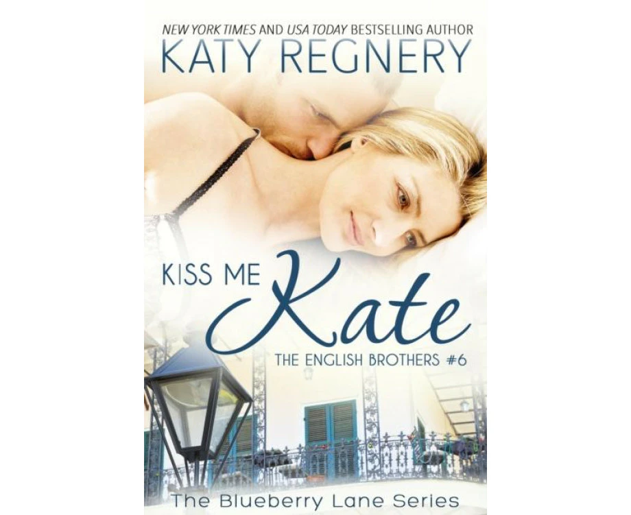 Kiss Me Kate Volume 6 by Katy Regnery