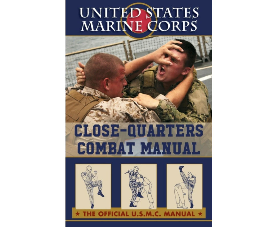 U.S. Marines Closequarter Combat Manual by U S Marine Corps