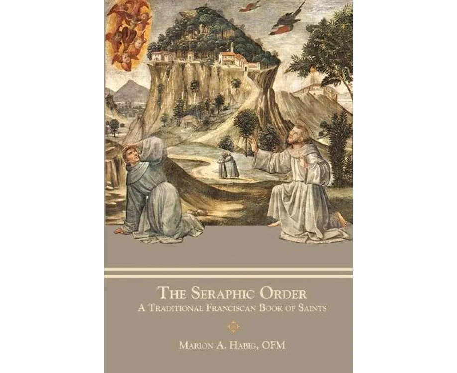 The Seraphic Order by Barth & Aquinas & Sr