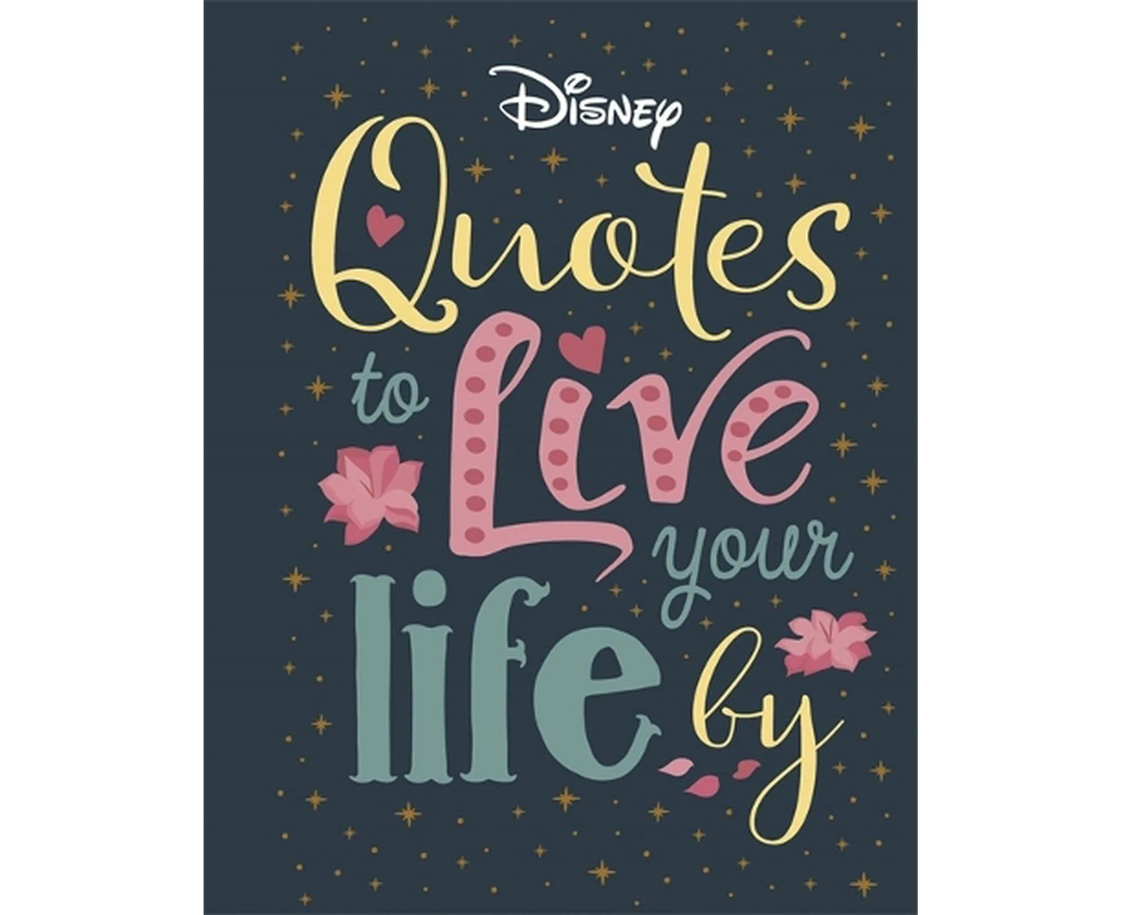 Disney Quotes to Live Your Life By