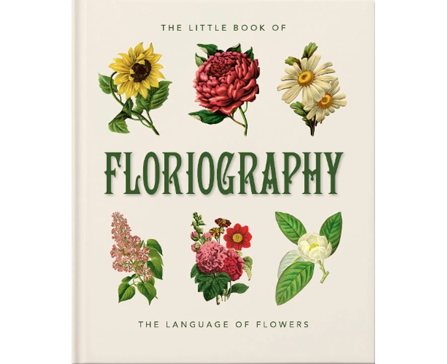 The Little Book of Floriography : The Secret Language of Flowers