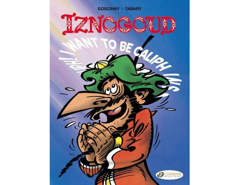 Iznogoud 13 - I Want to be Caliph Instead of the Caliph