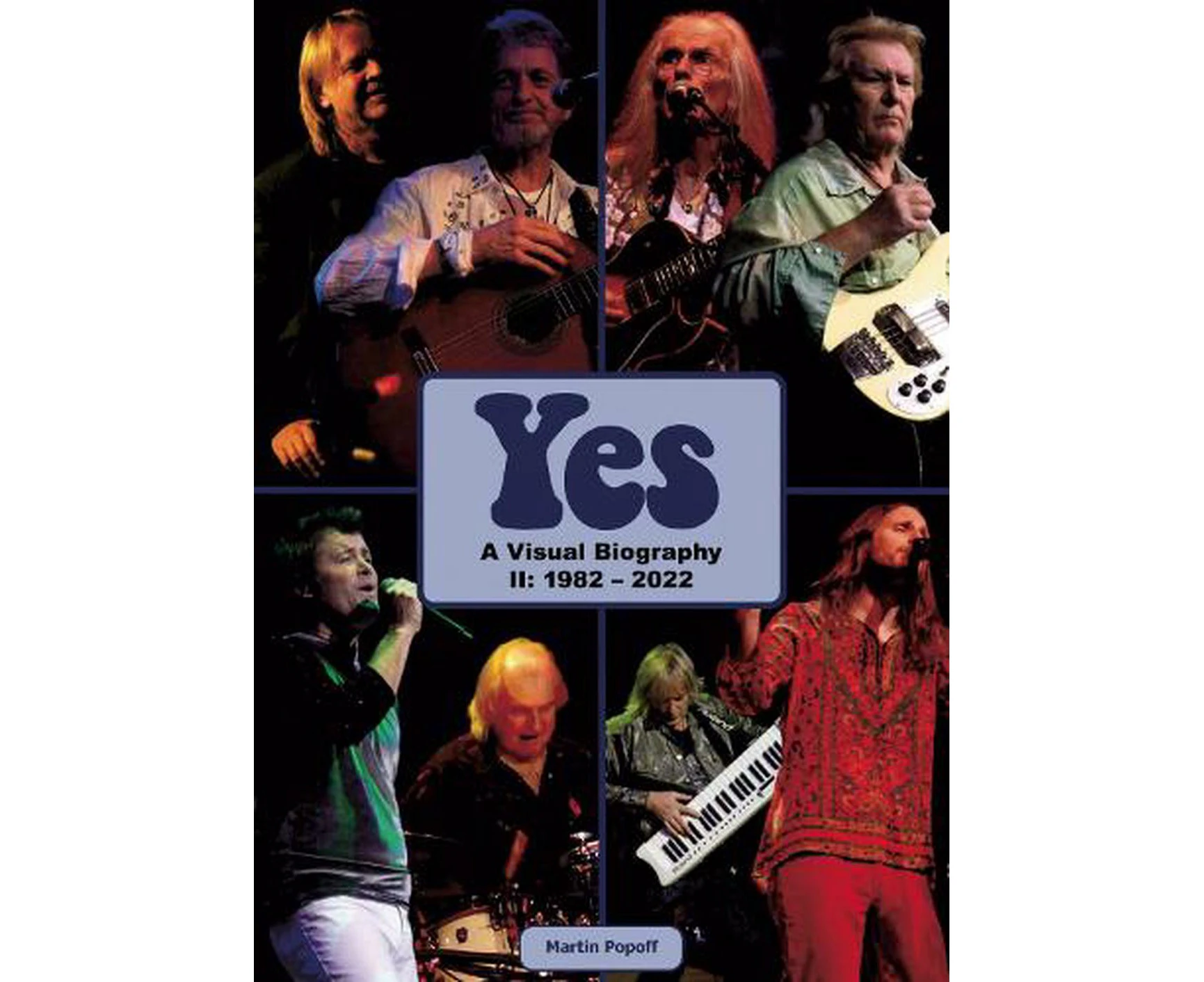 Yes: A Visual Biography II: 1982  2022