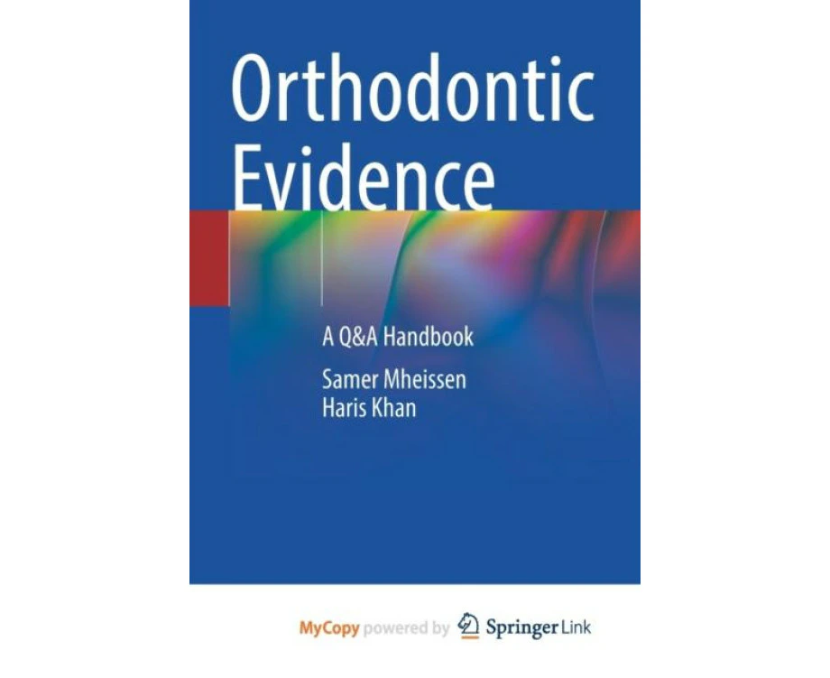 Orthodontic Evidence by Mheissen Samer MheissenKhan Haris Khan