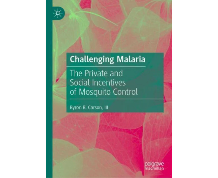 Challenging Malaria by Carson & III & Byron B.