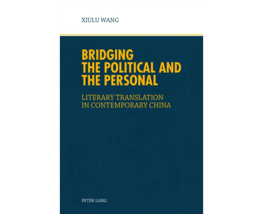 Bridging the Political and the Personal by Xiu Lu Wang