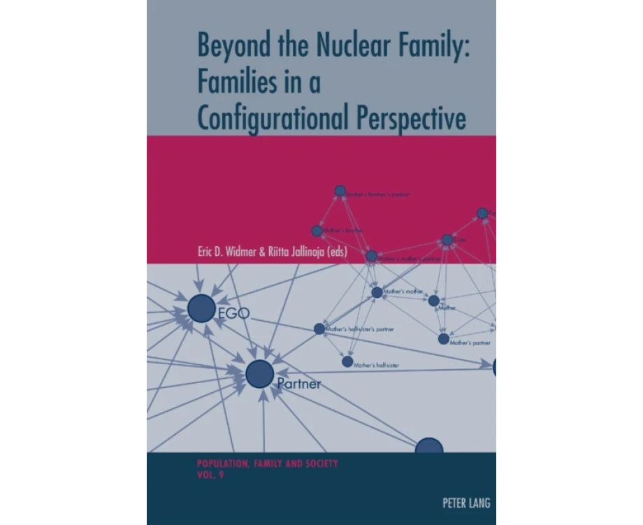 Beyond the Nuclear Family Families in a Configurational Perspective