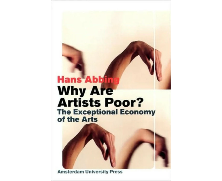 Why Are Artists Poor by Hans Abbing