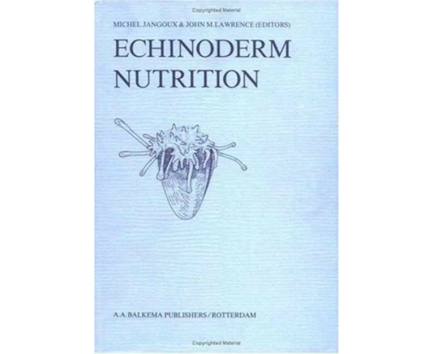 Echinoderm Nutrition by John M. Lawrence