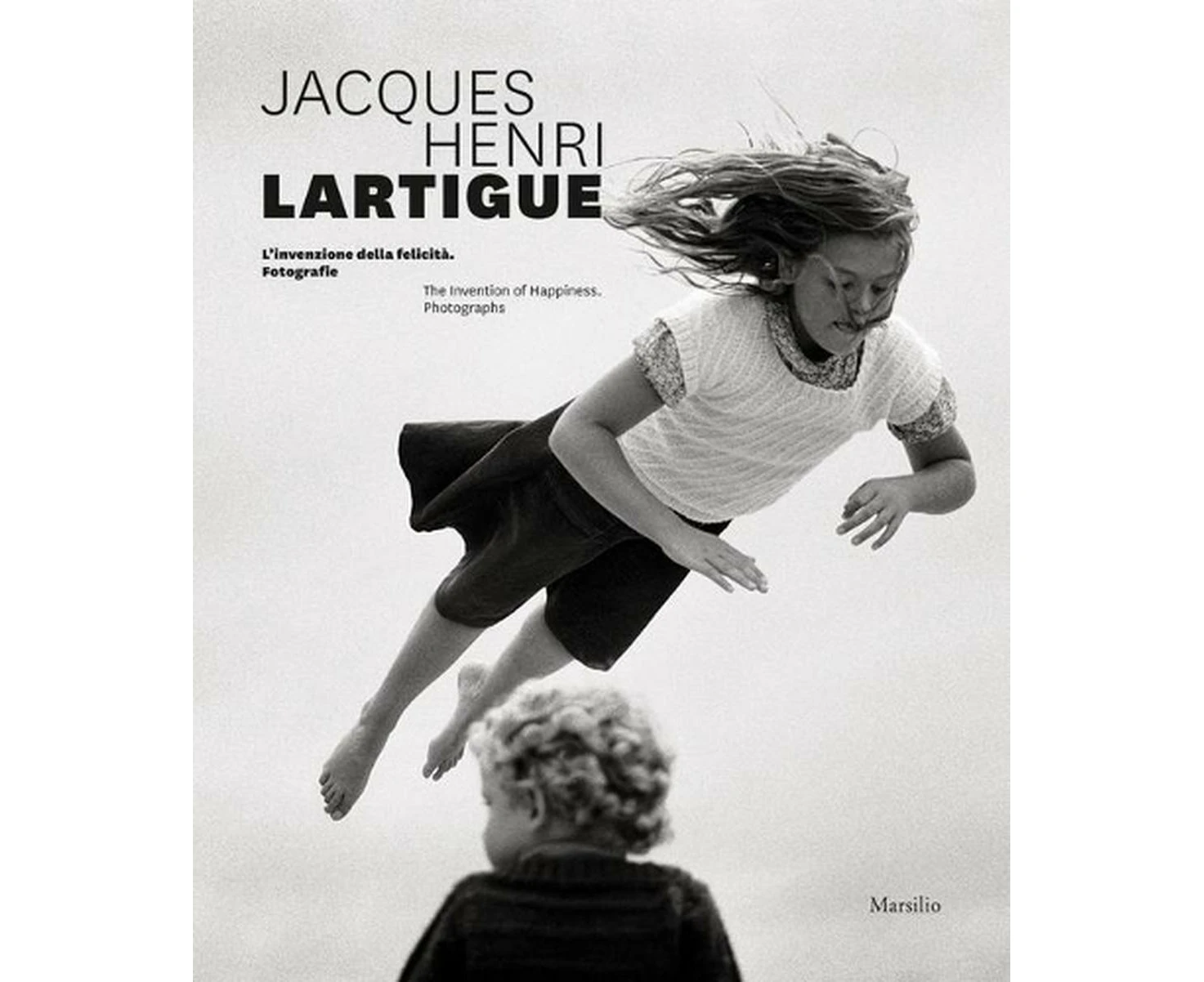 Jacques Henri Lartigue: The Invention of Happiness