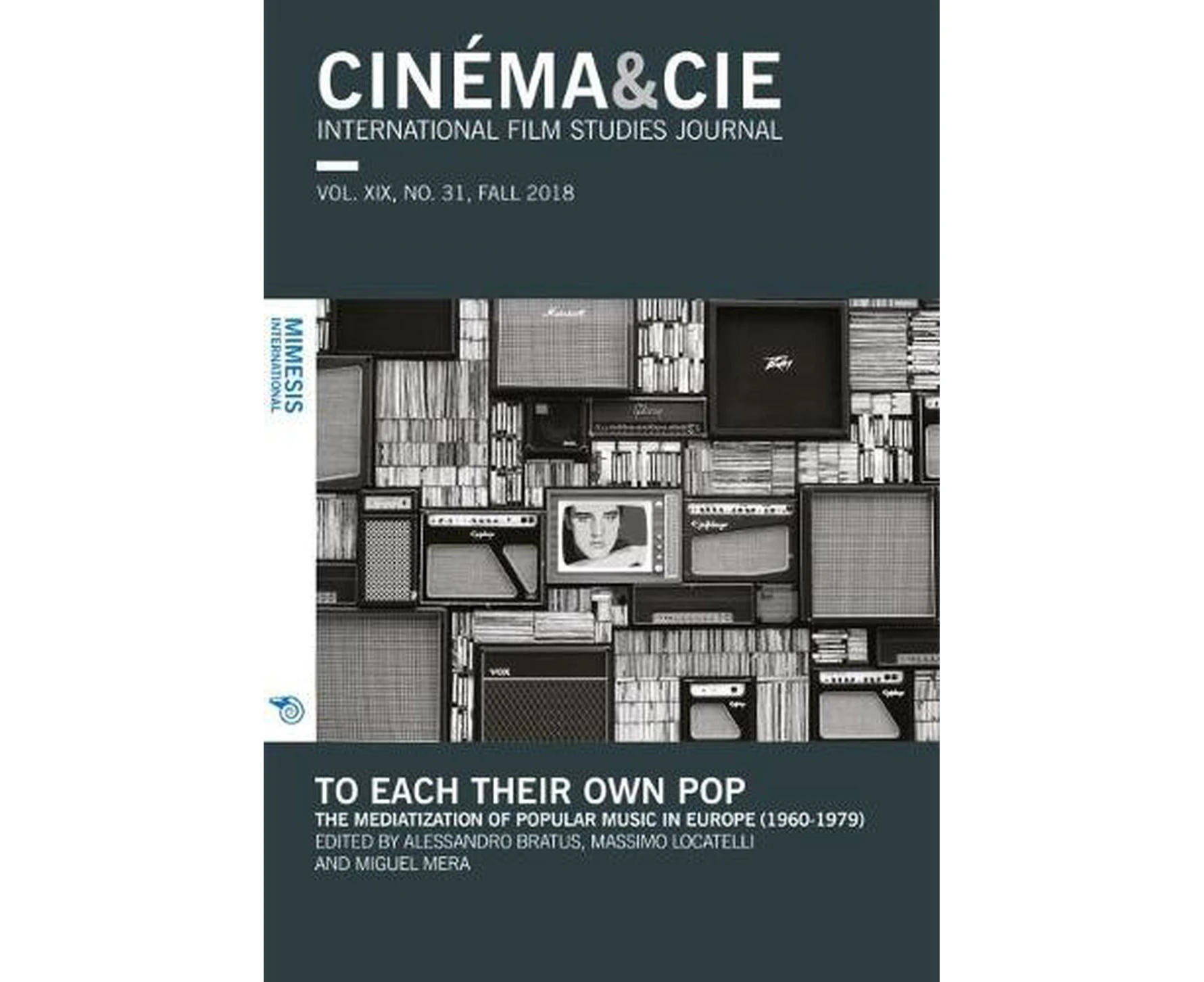 CINMA&CIE, INTERNATIONAL FILM STUDIES JOURNAL, VOL. XIX, no. 31, FALL 2018