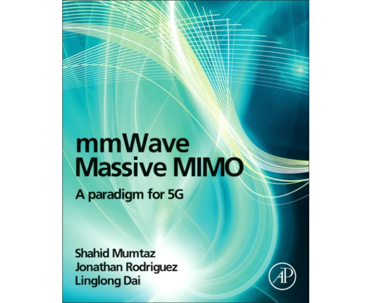 mmWave Massive MIMO by Dai & Linglong Associate Professor & Department of Electronic Engineering & Tsinghua University & Beijing & China