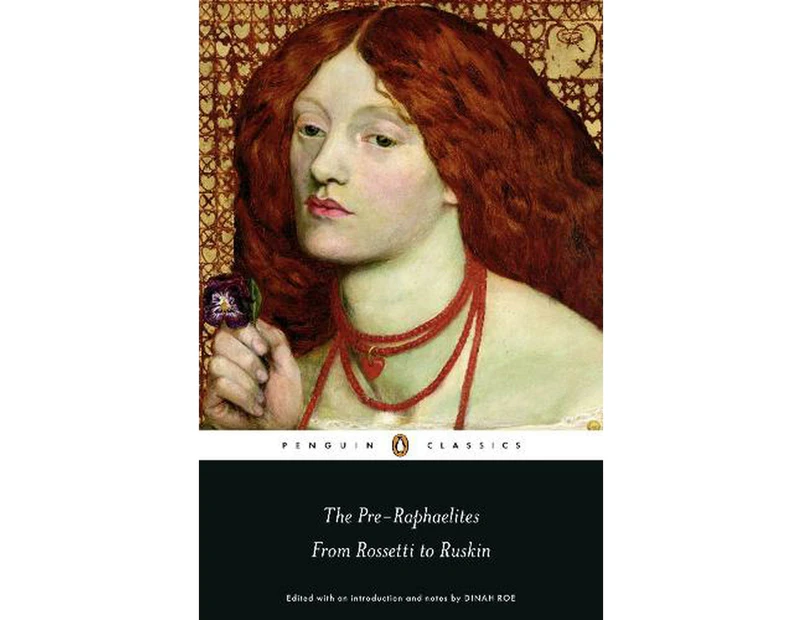 The Pre-Raphaelites: From Rossetti to Ruskin