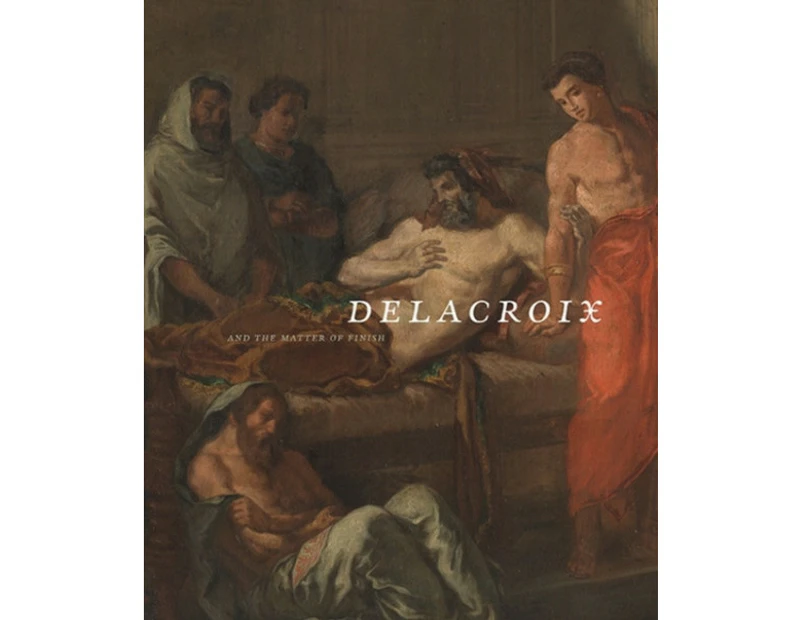 Delacroix and the Matter of Finish