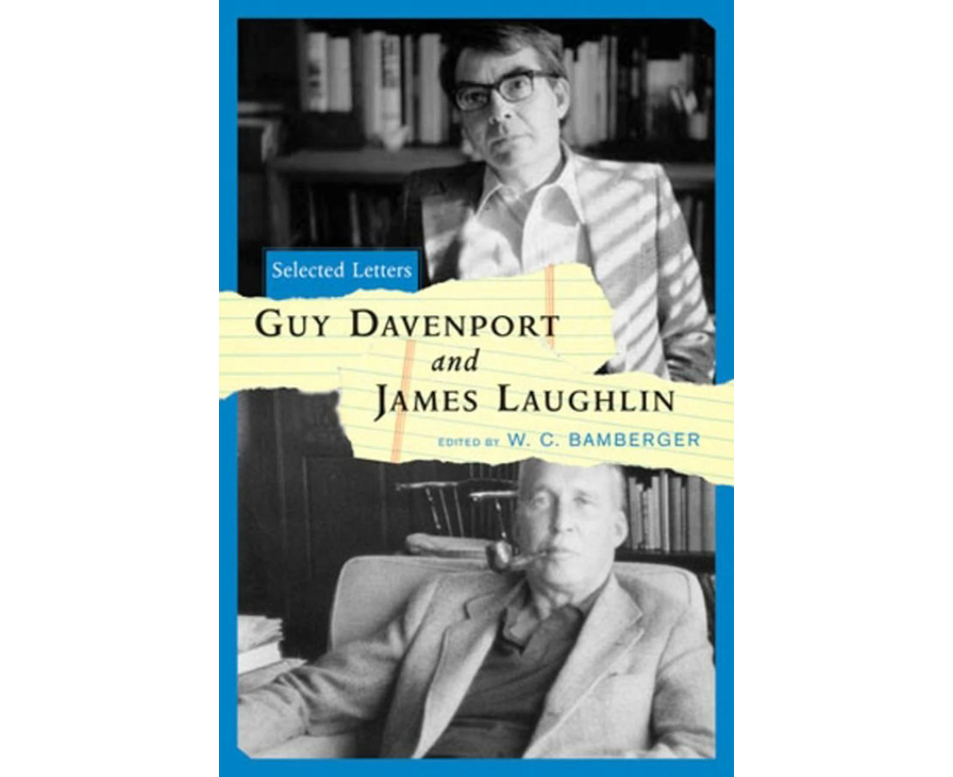 Guy Davenport and James Laughlin: Selected Letters