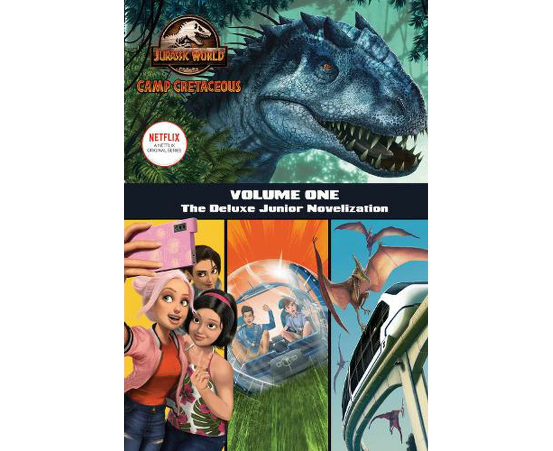 Camp Cretaceous, Volume One: The Deluxe Junior Novelization (Jurassic World:  Camp Cretaceous)